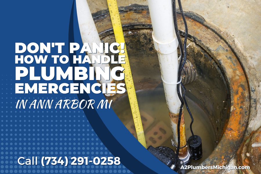 Don't Panic! How to Handle Plumbing Emergencies in Ann Arbor, MI